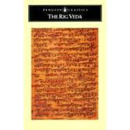 The Rig Veda An Anthology of One Hundred Eight Hymns