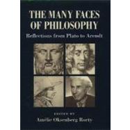 The Many Faces of Philosophy Reflections from Plato to Arendt