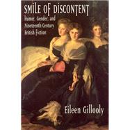 Smile of Discontent : Humor, Gender, and Nineteenth-Century British Fiction