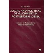 Social and Political Development in Post-reform China
