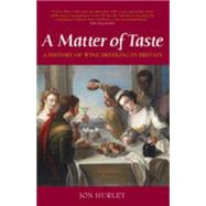 A Matter of Taste The History of Wine Drinking in Britain