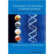 Genomics, Proteomics and Metabolomics in Nutraceuticals and Functional Foods