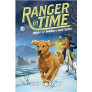 Night of Soldiers and Spies (Ranger in Time #10)