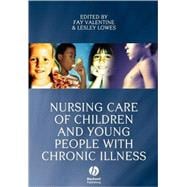 Nursing Care of Children and Young People With Chronic Illness