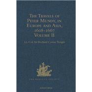 The Travels of Peter Mundy, in Europe and Asia, 1608-1667: Volume II: Travels in Asia, 1628-1634