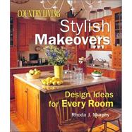 Country Living Stylish Makeovers Design Ideas for Every Room