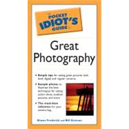 The Pocket Idiot's Guide To Great Photography