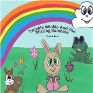 Twinkle Winkle and the Missing Rainbow