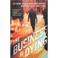 The Business of Dying A Novel