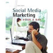 Social Media Marketing : An Hour a Day