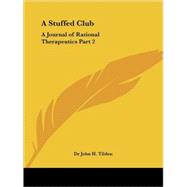 A Stuffed Club a Journal of Rational Therapeutics 1908