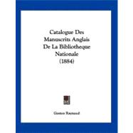 Catalogue Des Manuscrits Anglais de La Bibliotheque Nationale (1884)