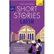 Short Stories in Latin for Beginners Read for pleasure at your level, expand your vocabulary and learn Latin the fun way!