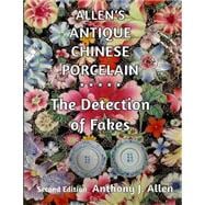 Allen's Antique Chinese Porcelain ***the Detection of Fakes***