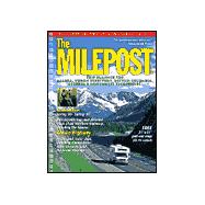 The Milepost: Trip Planner for Alaska, Yukon Territory, British Columbia, Alberta & Northwest Territories with Map