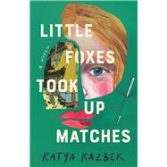 Little Foxes Took Up Matches