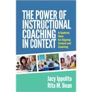 The Power of Instructional Coaching in Context A Systems View for Aligning Content and Coaching