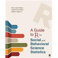 A Guide to R for Social and Behavioral Science Statistics