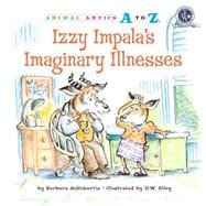Izzy Impala's Imaginary Illnesses
