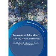 Immersion Education Practices, Policies, Possibilities