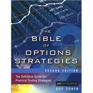 The Bible of Options Strategies The Definitive Guide for Practical Trading Strategies