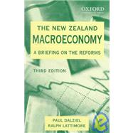 The New Zealand Macroeconomy A Briefing on the Reforms