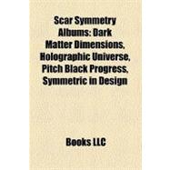 Scar Symmetry Albums: Dark Matter Dimensions, Holographic Universe, Pitch Black Progress, Symmetric in Design