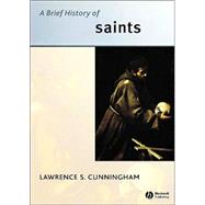 A Brief History Of Saints