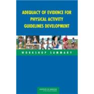 Adequacy of Evidence for Physical Activity Guidelines Development