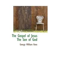 The Gospel of Jesus the Son of God