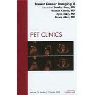 Breast Cancer Imaging II: An Issue of PET Clinics