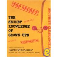 The Secret Knowledge of Grown-ups