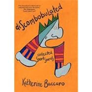 Discombobulated: Collected Short Stories