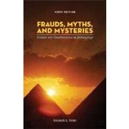 Frauds, Myths, and Mysteries : Science and Pseudoscience in Archaeology and Index