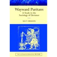 Wayward Puritans A Study in the Sociology of Deviance, Classic Edition