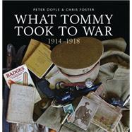 What Tommy Took to War 1914–1918