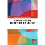 Adam Smith on the Ancients and the Moderns