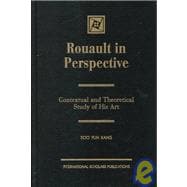 Rouault in Perspective Contextual and Theoretical