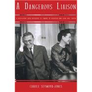A Dangerous Liaison A Revalatory New Biography of Simone DeBeauvoir and Jean-Paul Sartre