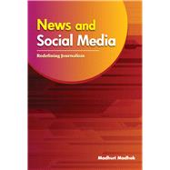 News and Social Media Redefining Journalism