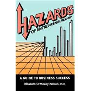 Hazards of Entrepreneurship : A Guide to Business Success