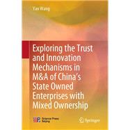 Exploring the Trust and Innovation Mechanisms in M&A of China’s State Owned Enterprises with Mixed Ownership