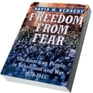 Freedom from Fear The American People in Depression and War, 1929-1945