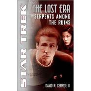 Serpents among the Ruins : The Lost Era 2311