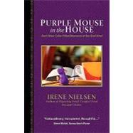 Purple Mouse in the House: And Other Color-filled Moments of the God-kind