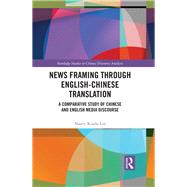 News Framing through English-Chinese translation: A comparative study of Chinese and English media discourse