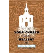 Your Church Can Be Healthy Too : Not Size, but Substance
