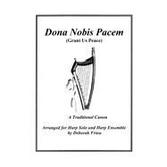 Dona Nobis Pacem (Grant Us Peace) Arranged for Harp Solo & Harp Ensemble