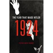 1924 The Year That Made Hitler