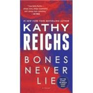 Bones Never Lie (with bonus novella Swamp Bones) A Novel
